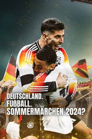 Deutschland. Fußball. Sommermärchen 2024? (2024)
