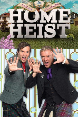 Colin & Justin's Home Heist (2007)