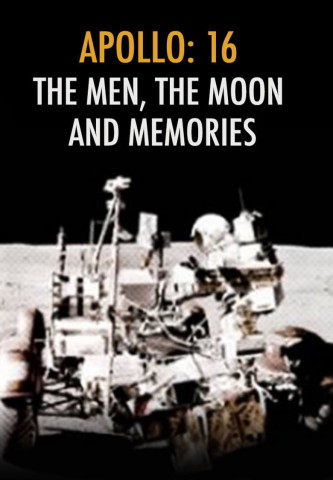 Apollo 16: The Men, Moon and Memories (2008)