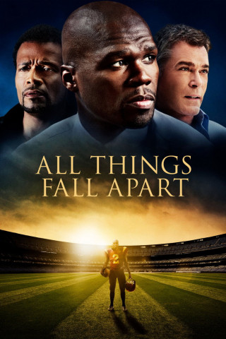 All Things Fall Apart - Wenn alles Zerfällt (2011)