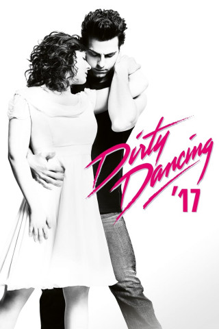 Dirty Dancing '17 (2017)