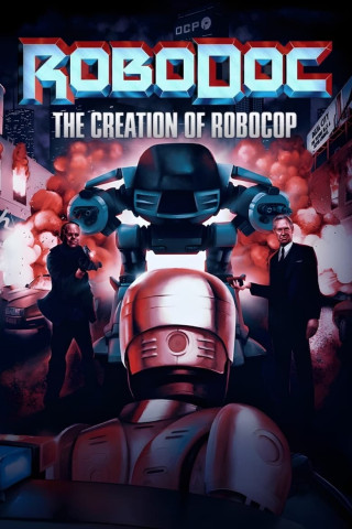 RoboDoc: The Creation of RoboCop (2023)