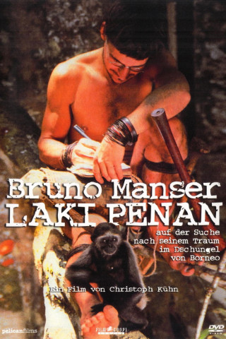 Bruno Manser - Laki Penan (2007)