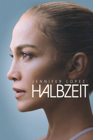 Jennifer Lopez: Halbzeit (2022)