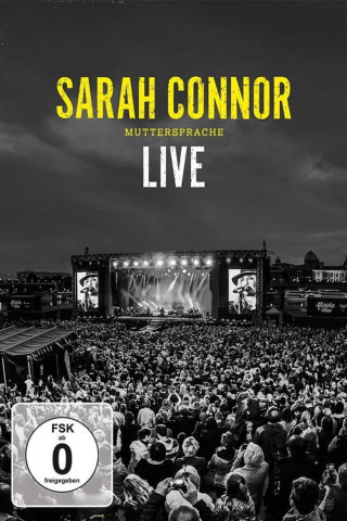 Sarah Connor - Muttersprache Live - Ganz Nah (2015)