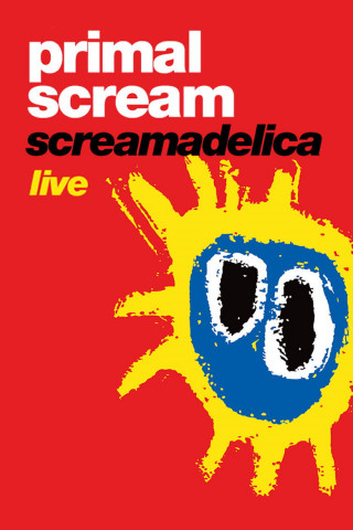 Primal Scream: Screamadelica Live (2011)