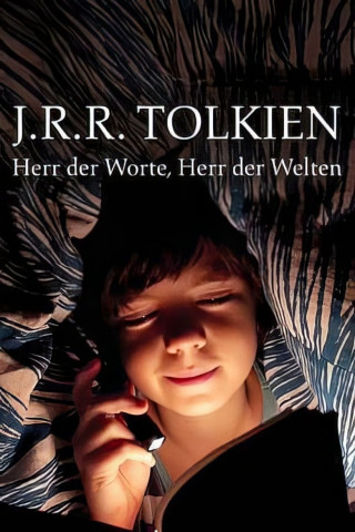 J.R.R. Tolkien: Herr der Worte, Herr der Welten (2014)