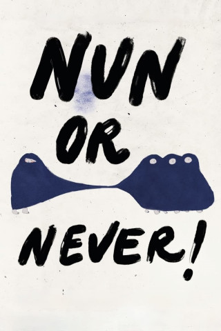 Nun or Never! (2023)