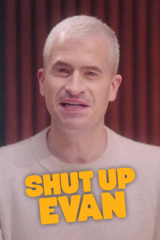 Shut Up Evan (2026)