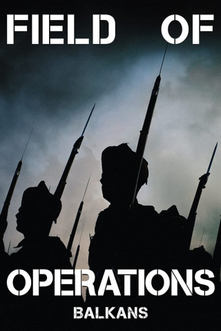 Field of Operations: Balkans (2021)