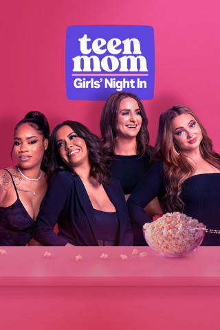 Teen Mom Girls' Night In (2022)