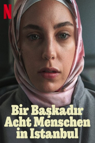 Bir Başkadır – Acht Menschen in Istanbul (2020)