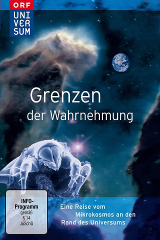 Grenzen der Wahrnehmung: Ein Reise vom Mikrokosmos an den Rand des Universums (2002)