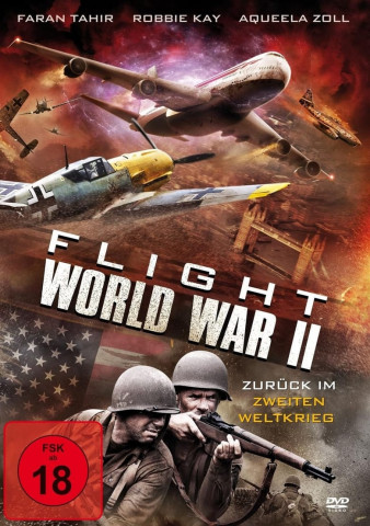 Flight World War II - Zurück im Zweiten Weltkrieg (2015)