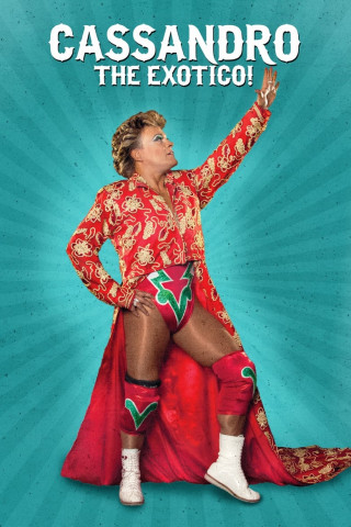 Cassandro, the Exotico! (2018)