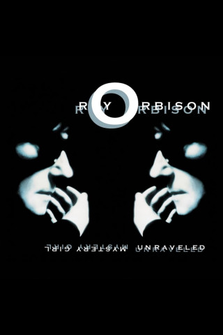 Roy Orbison: Mystery Girl - Unraveled (2014)