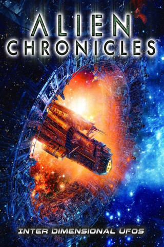 Alien Chronicles: Inter Dimensional UFOs (2021)