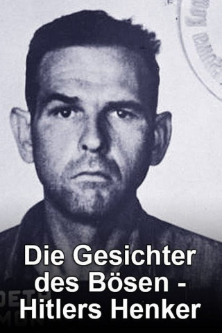 Die Gesichter des Bösen - Hitlers Henker (2009)