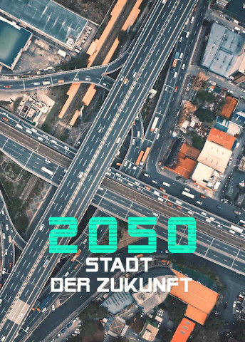 2050 – Stadt der Zukunft (2021)