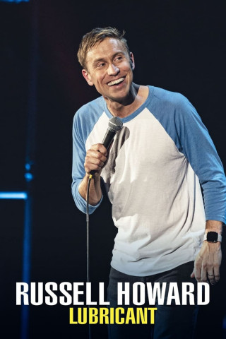 Russell Howard: Lubricant (2021)