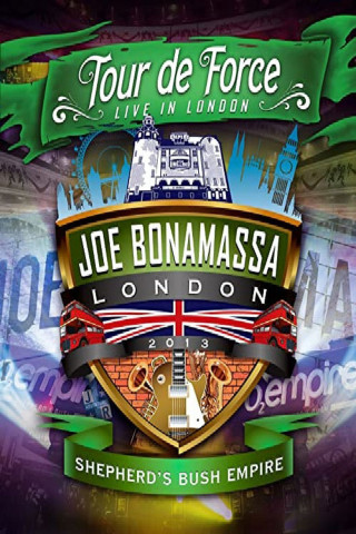 Joe Bonamassa: Tour de Force, Live in London [Night 2] - Shepherd's Bush Empire (2013)