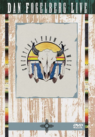 Dan Fogelberg: Live - Greetings from the West (1991)
