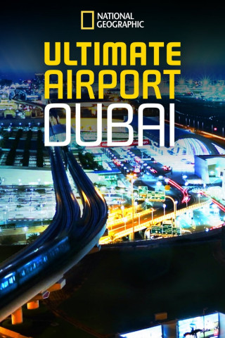 Dubai Airport - Der Megaflughafen (2013)