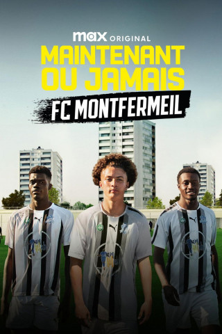 Now or Never: FC Montfermeil (2025)