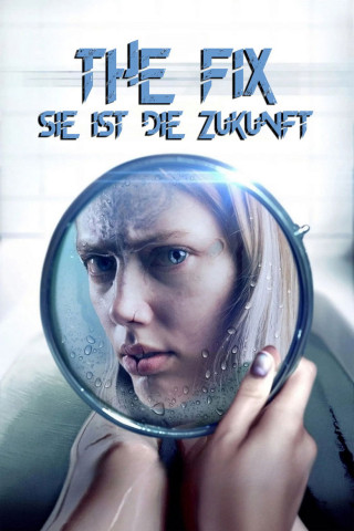 The Fix - Sie ist die Zukunft (2024)