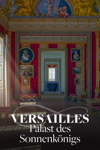 Versailles – Palast des Sonnenkönigs (2019)