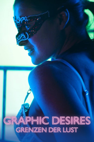 Graphic Desires – Grenzen der Lust (2023)