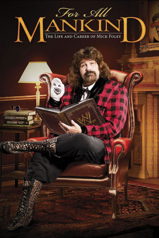 For All Mankind - The Life & Career of Mick Foley (2013)