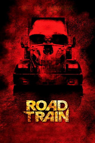 Road Train - Fahrt in die Hölle (2010)