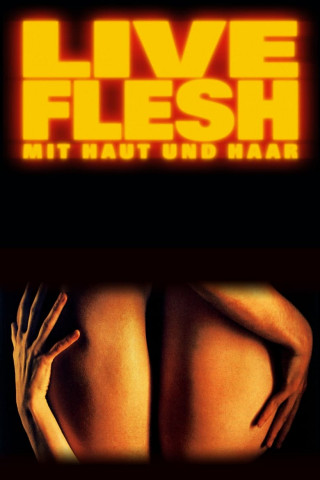 Live Flesh - Mit Haut und Haar (1997)