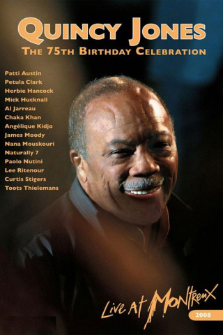 Quincy Jones' 75th Birthday Celebration: Live at Montreux (2008)