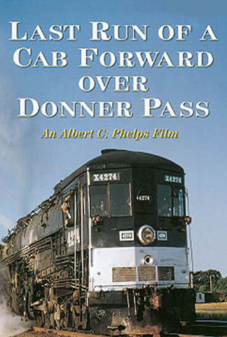 Last Run of a Cab Forward Over Donner Pass DVD (2004)