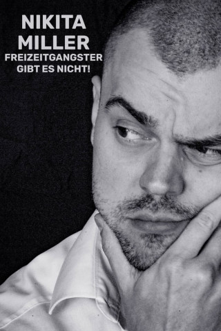 Nikita Miller: Freizeitgangster gibt es nicht (2022)