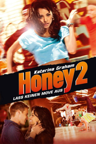 Honey 2 - Lass keinen Move aus (2011)