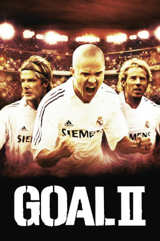 Goal II - Der Traum ist real! (2007)
