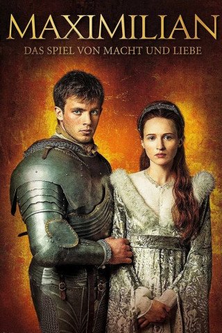 Maximilian - Das Spiel von Macht und Liebe (2017)