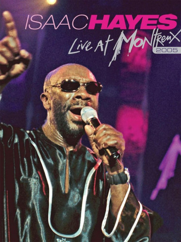 Isaac Hayes: Live At Montreux 2005 (2005)