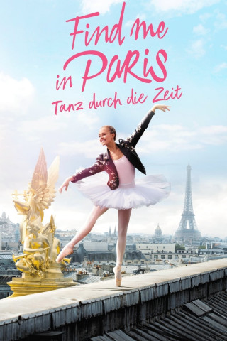 Find me in Paris - Tanz durch die Zeit (2018)