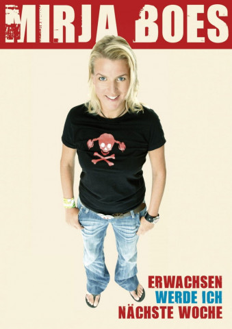 MIRJA BOES Erwachsen werde ich nächste Woche (2011)