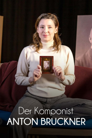Der Komponist Anton Bruckner - Das rätselhafte Genie (2024)