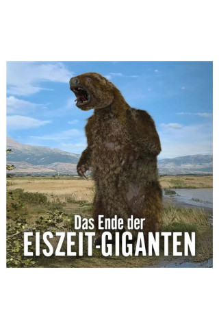 Das Eiszeiträtsel - Warum starben die Riesentiere aus? (2019)