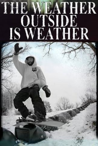 The Weather Outside is Weather (2016)