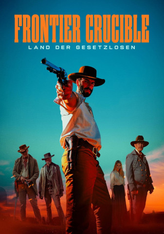 Frontier Crucible - Land der Gesetzlosen (2025)