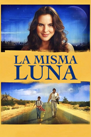 La misma Luna - Wenn der Mond scheint, denke an mich (2007)