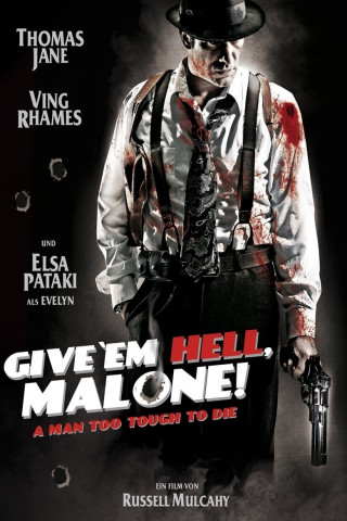 Give 'em Hell, Malone! (2009)