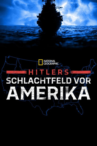 Hitlers Schlachtfeld vor Amerika (2021)